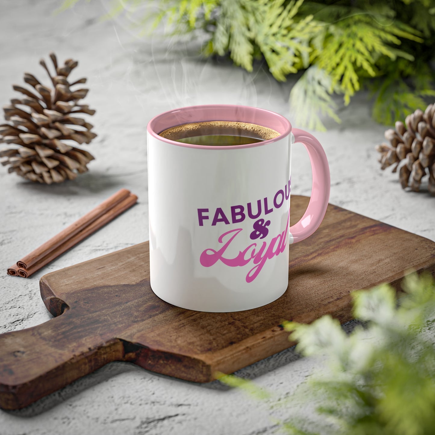 Fabulous & Loyal/Mug