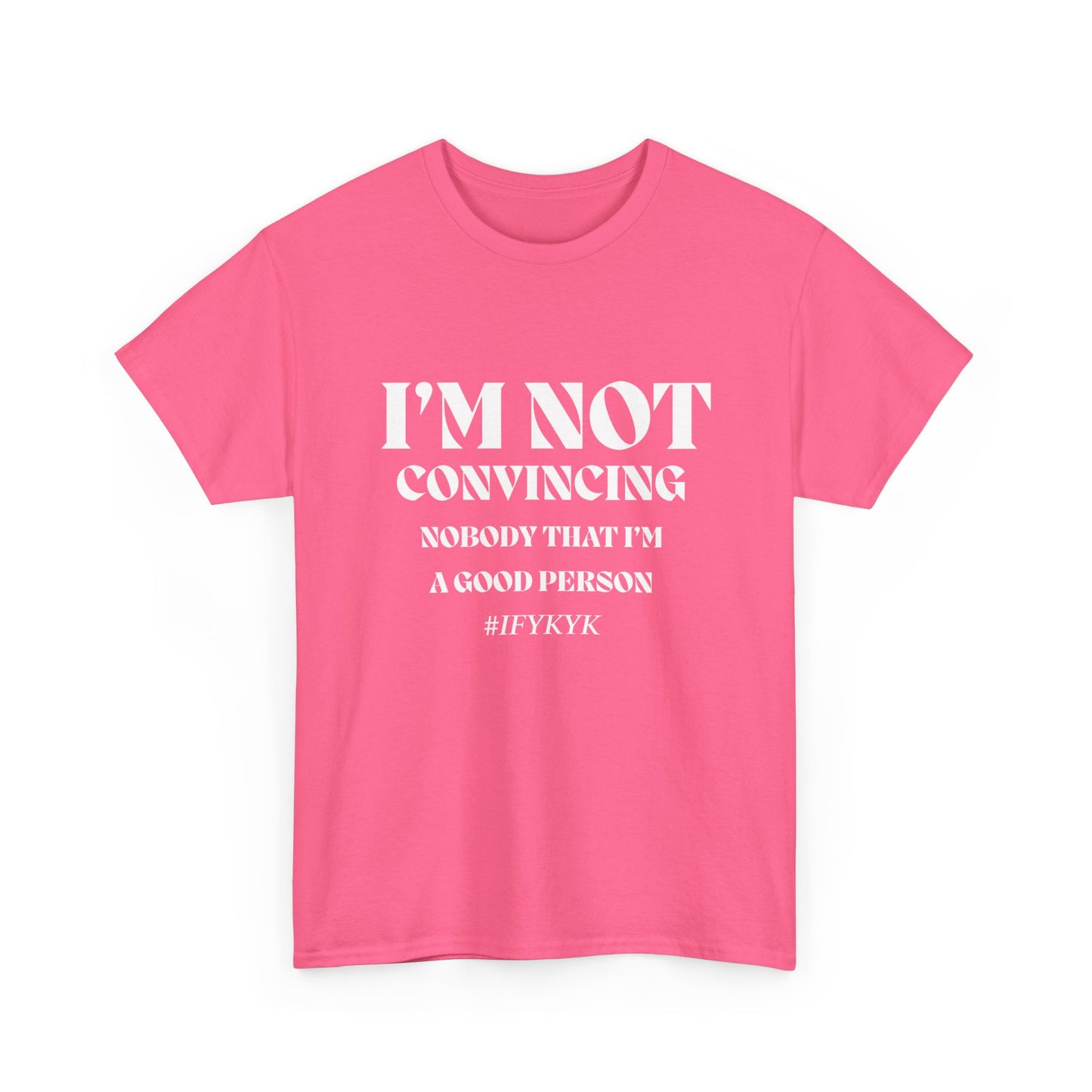 I'm Not Convincing/ Unisex Heavy Cotton Tee