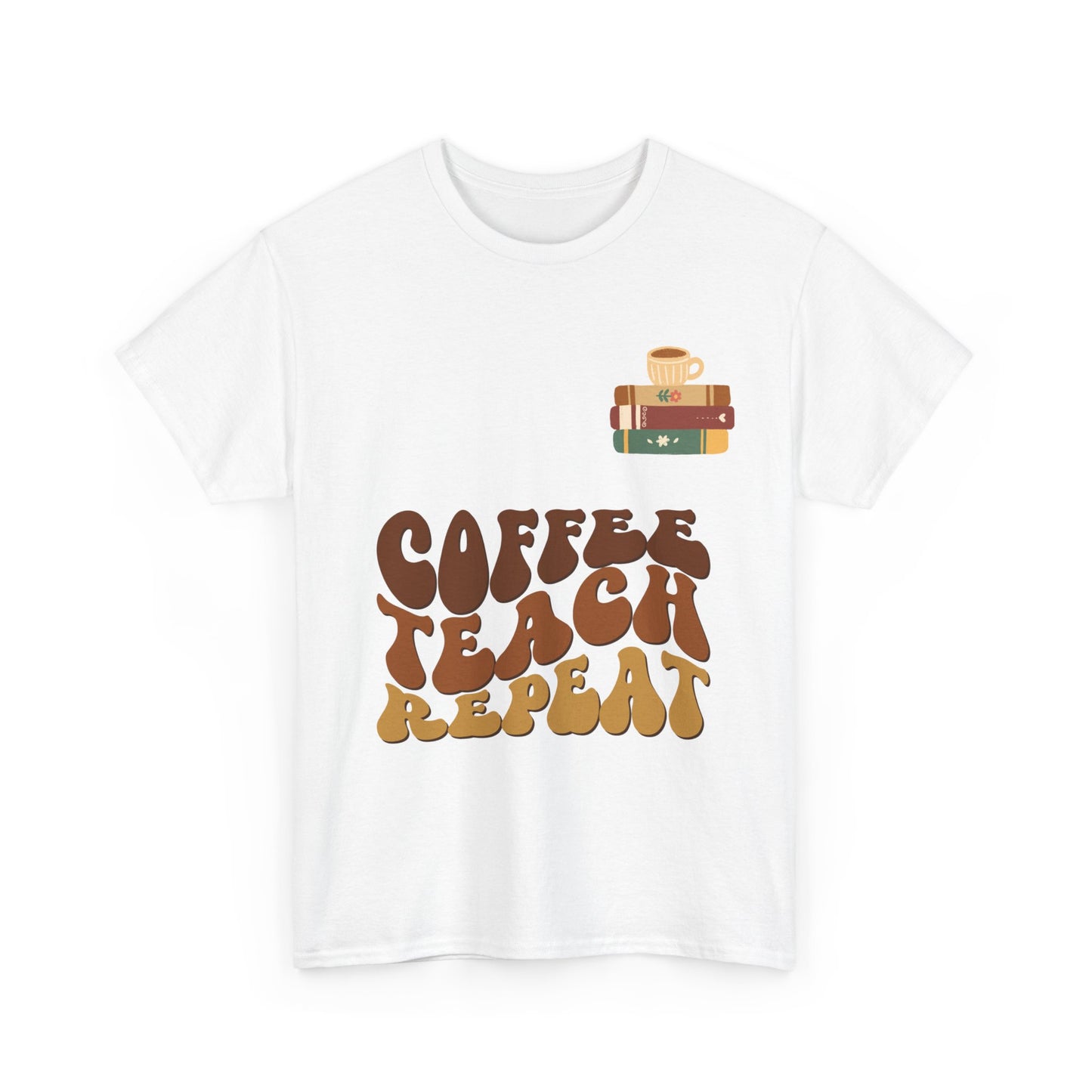 Coffee Teach Repeat/ Unisex Heavy Cotton Tee