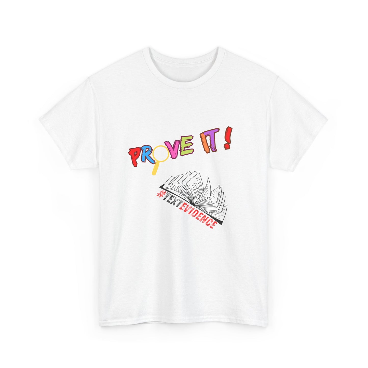 Prove It #textevidence/ Unisex Heavy Cotton Tee