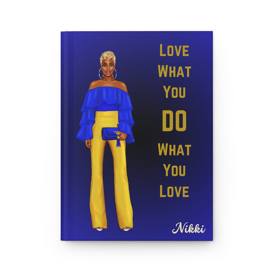 Love What You Do/ Hardcover Journal Matte