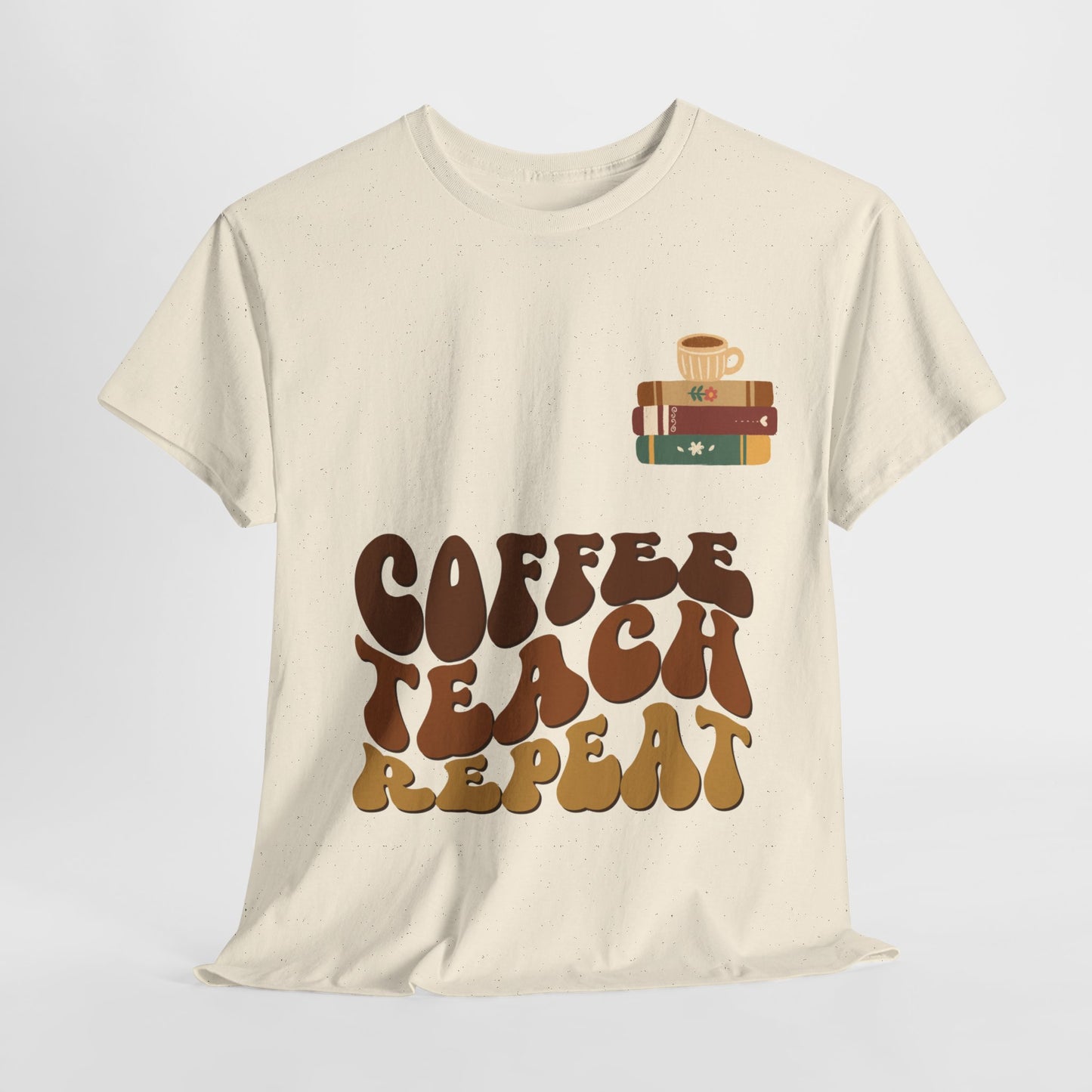 Coffee Teach Repeat/ Unisex Heavy Cotton Tee