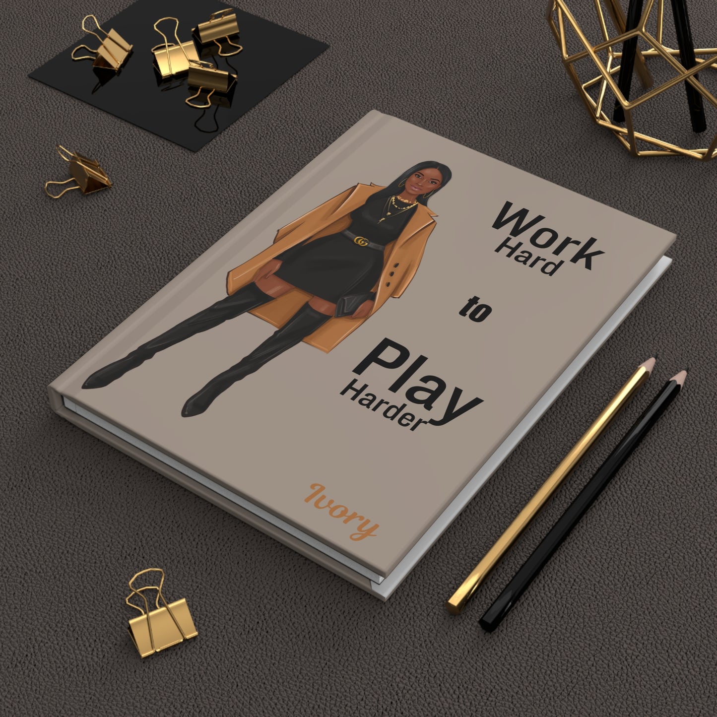 Work Hard Play Harder/ Hardcover Journal Matte