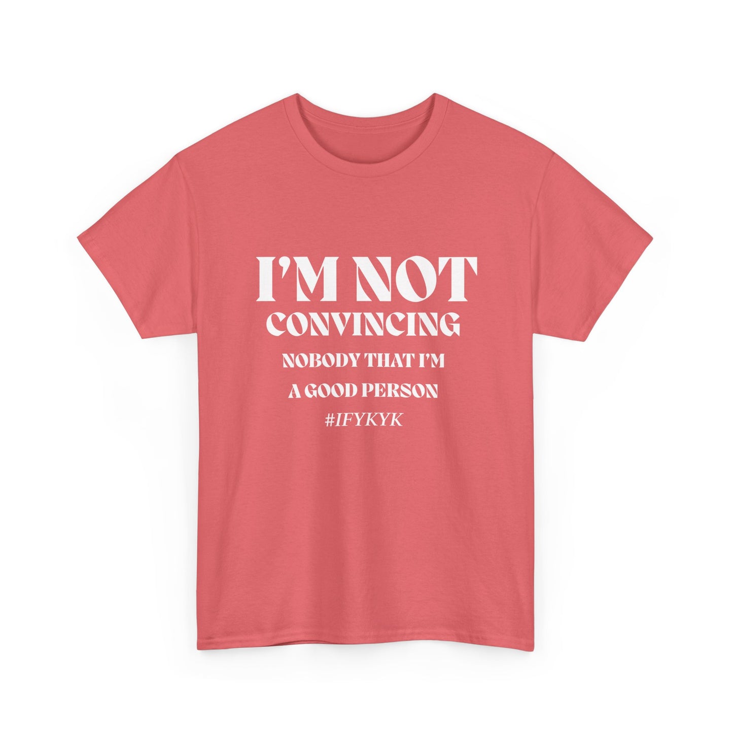 I'm Not Convincing/ Unisex Heavy Cotton Tee
