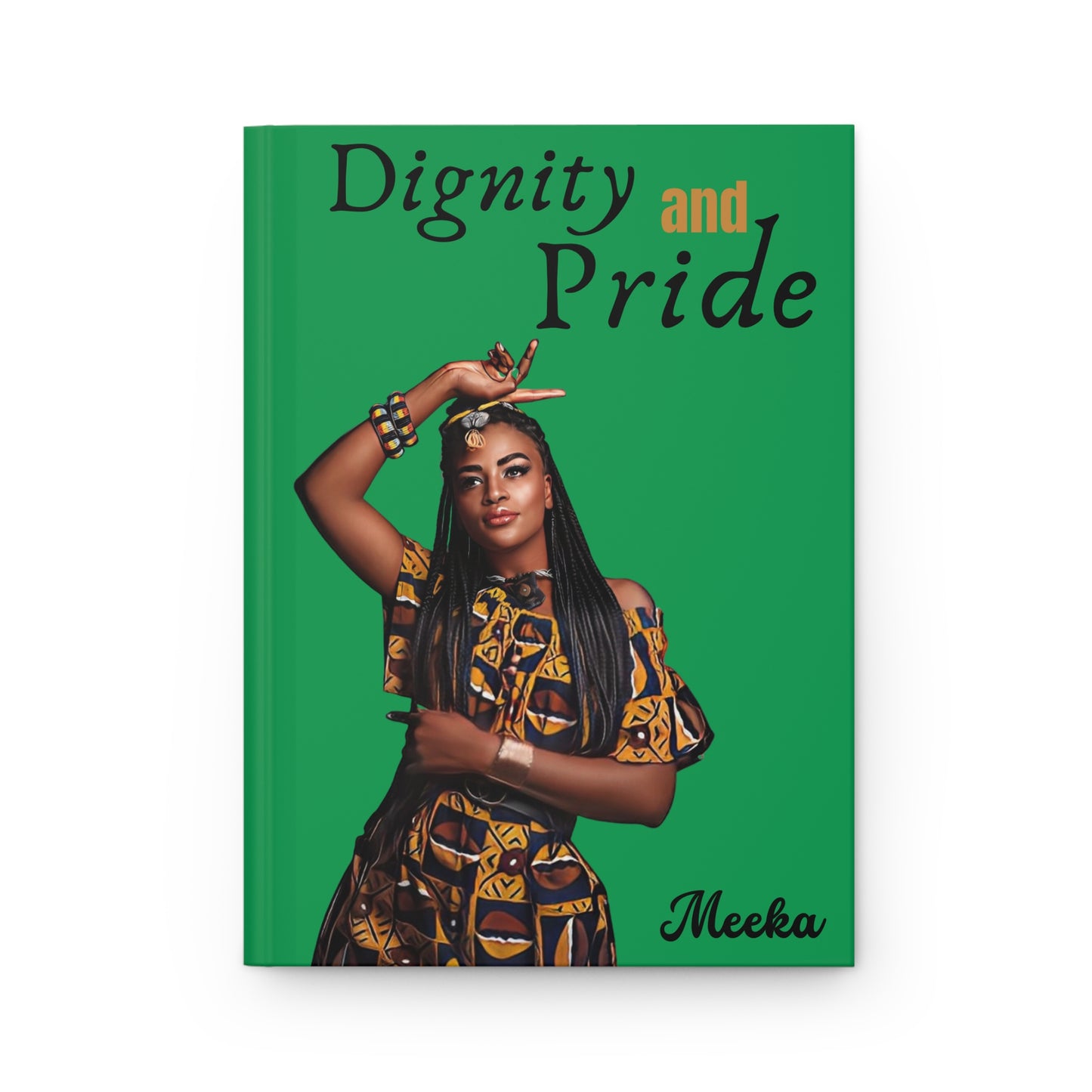Dignity and Pride/ Hardcover Journal Matte