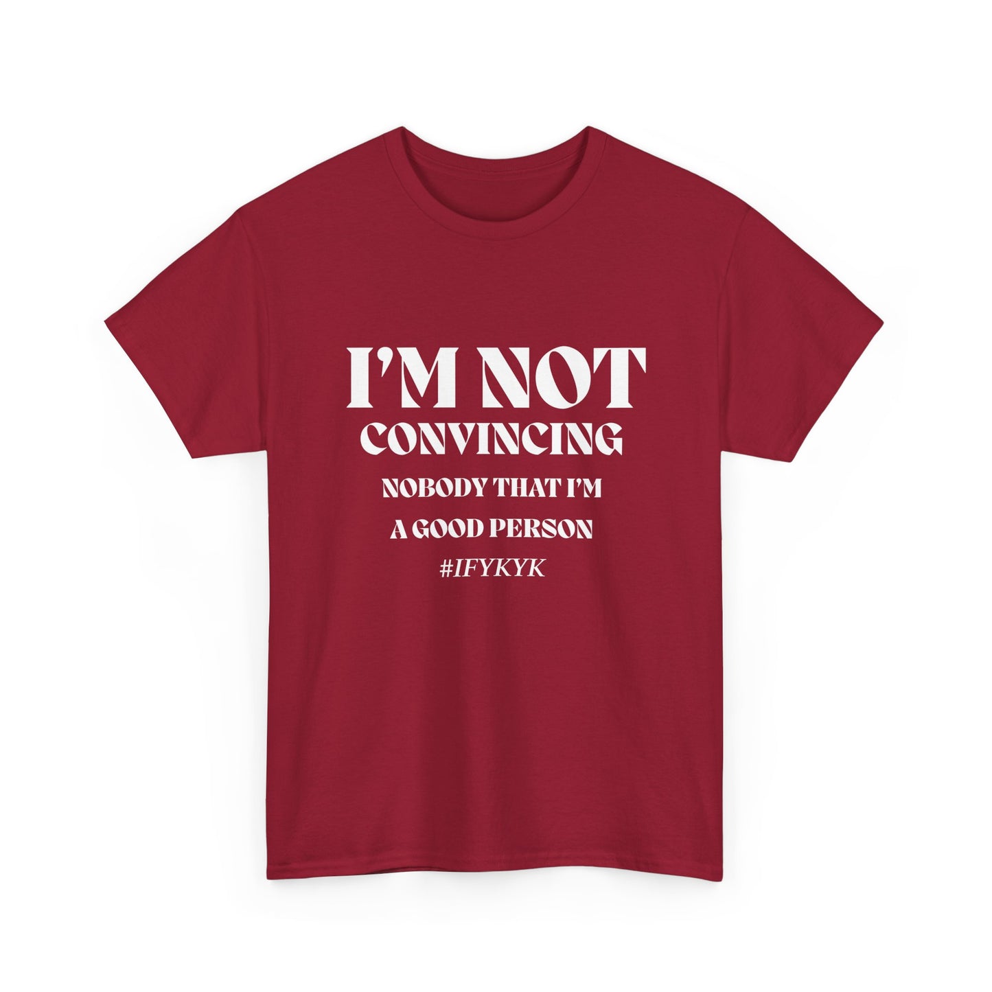 I'm Not Convincing/ Unisex Heavy Cotton Tee