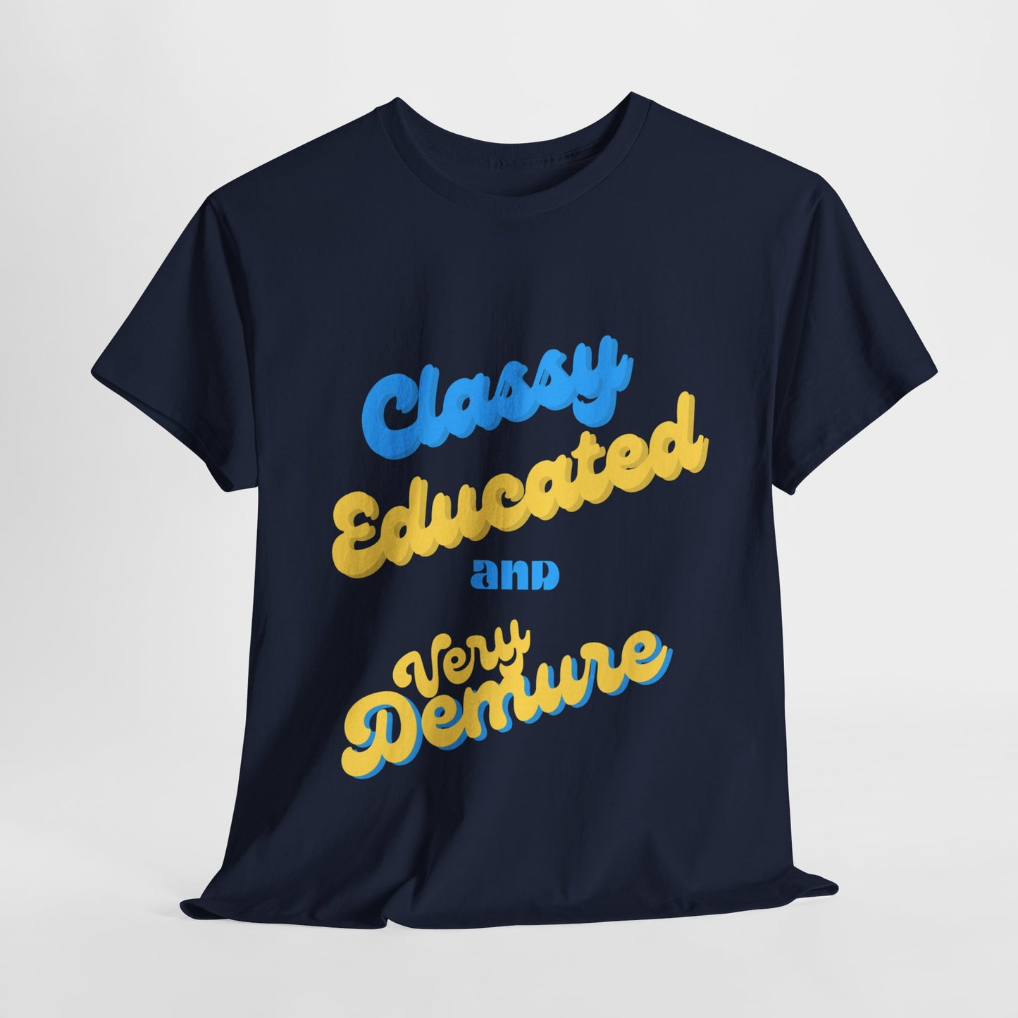 Classy Educated and Very Demure/ Unisex Heavy Cotton Tee