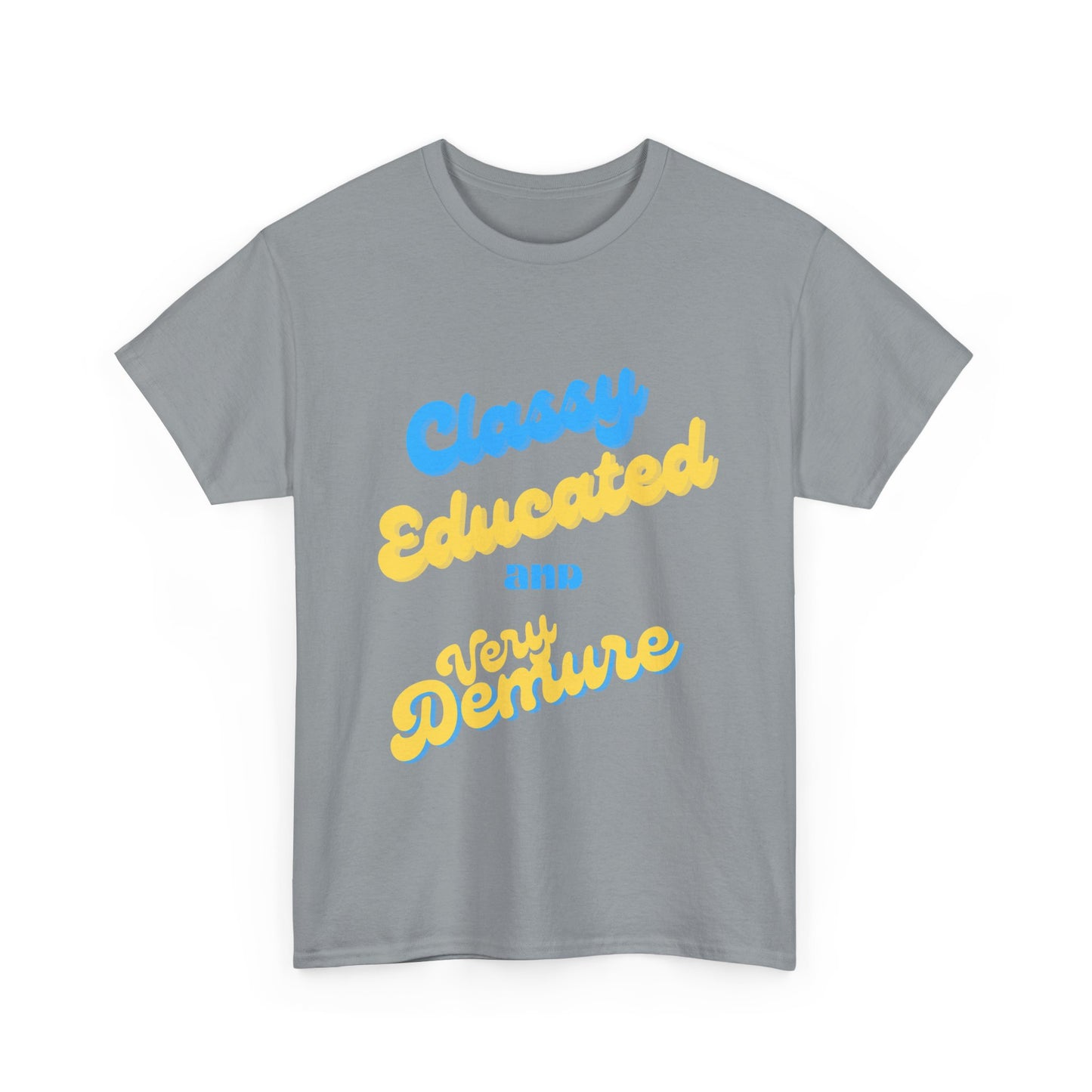 Classy Educated and Very Demure/ Unisex Heavy Cotton Tee