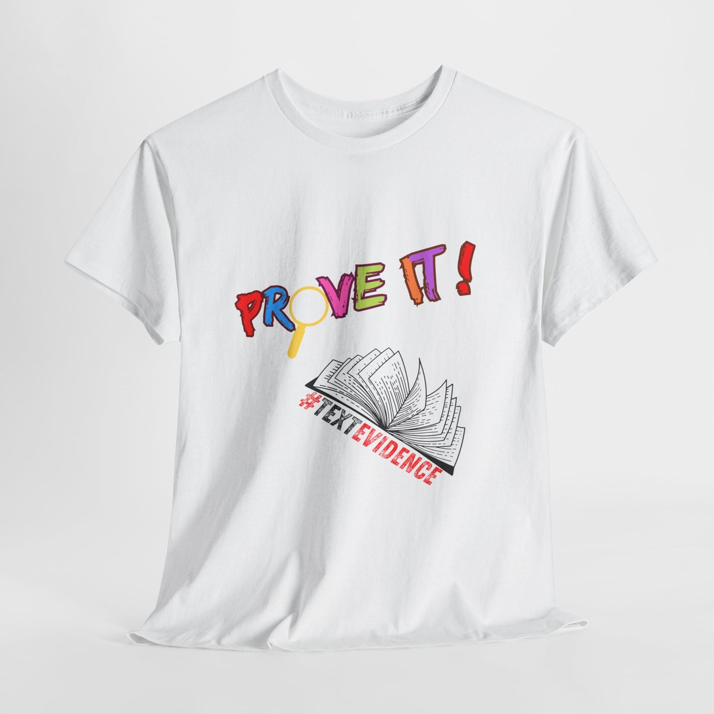Prove It #textevidence/ Unisex Heavy Cotton Tee